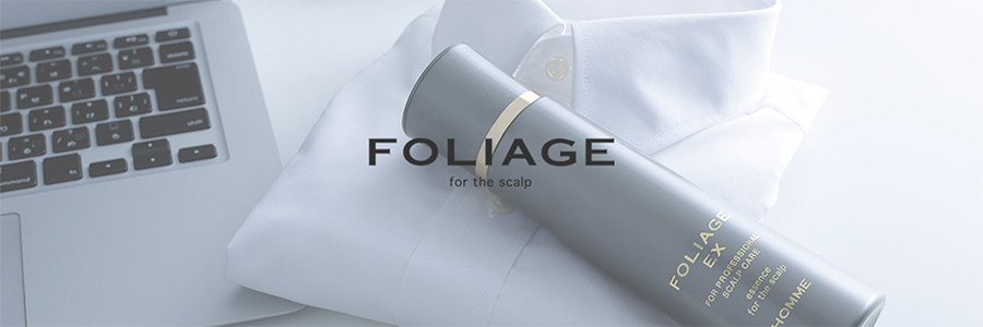 FOLIAGE EX HOMME（フォリッジEXオム）